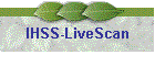 IHSS-LiveScan